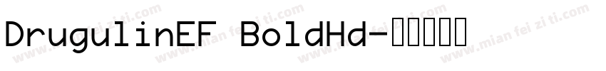 DrugulinEF BoldHd字体转换